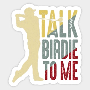 Golf Talk Birdie To Me Sticker